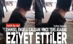 İnsanlık dışı olay! Zihinsel engelli çalışanı vince ters asarak eziyet ettiler