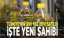 Türkiye'nin sıvı yağ devi satıldı... İşte yeni sahibi