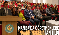 Manisa’da öğretmenlere "Maarif Modeli" tanıtıldı