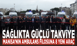Sağlıkta güçlü takviye... Manisa’nın ambulans filosuna 8 yeni araç