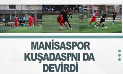 Manisaspor Kuşadasıspor'u da devirdi