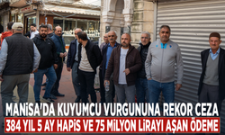 Manisa'da kuyumcu vurgununa rekor ceza: 384 yıl 5 ay hapis ve 75 milyon lirayı aşan ödeme