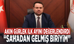 Akın Gürlek ilk ayını değerlendirdi: “Sahadan gelmiş biriyim”