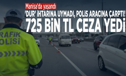 'Dur’ ihtarına uymadı, polis aracına çarptı: 725 bin TL ceza yedi