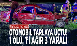 Manisa'da feci kaza! Otomobil tarlaya uçtu: 1 ölü, 1’i ağır 3 yaralı