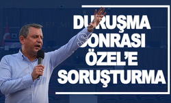 Duruşmanın ardından Özgür Özel'e soruşturma