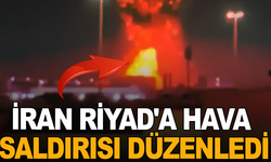 İran, Riyad'a hava saldırısı düzenledi