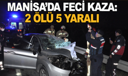Manisa'da feci kaza: 2 ölü, 5 yaralı