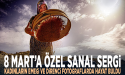 8 Mart’a özel sanal sergi... Kadınların emeği ve direnci fotoğraflarda hayat buldu