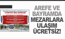Mezarlıklara ücretsiz otobüs seferleri düzenlenecek