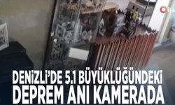 Denizli’de 5.1 büyüklüğündeki deprem anı kamerada