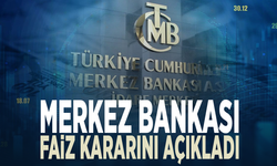 Merkez Bankası faiz kararını açıkladı