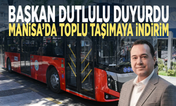 Başkan Dutlulu duyurdu: Manisa’da toplu taşımaya indirim