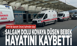 İzmir’de bayram öncesi kahreden olay! Şalgam dolu kovaya düşen bebek hayatını kaybetti