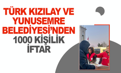Türk Kızılay ve Yunusemre Belediyesi’nden 1000 kişilik iftar