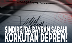 Sındırgı'da bayram sabahı korkutan deprem!