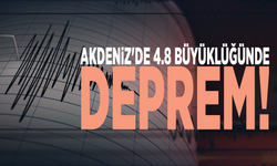 Akdeniz açıklarında 4.8 büyüklüğünde deprem!