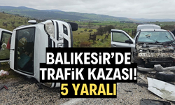 Balıkesir’de trafik kazası: 5 yaralı
