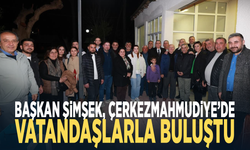 Başkan Şimşek, Çerkezmahmudiye’de vatandaşlarla buluştu
