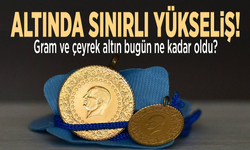 Altında sınırlı yükseliş! Gram bugün ne kadar oldu?
