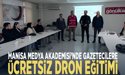 Manisa Medya Akademisi’nde gazetecilere ücretsiz dron eğitimi