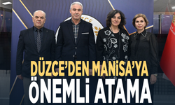 Düzce’den Manisa’ya önemli atama