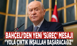 Bahçeli'den yeni 'süreç' mesajı: "Yola çıktık inşallah başaracağız"