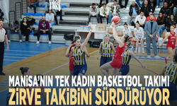 Manisa’nın tek kadın basketbol takımı zirve takibini sürdürüyor