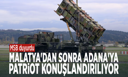 MSB duyurdu: Malatya'dan sonra Adana'ya Patriot konuşlandırılıyor