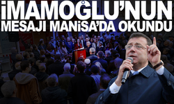 Özalper, İmamoğlu’nun Mektubunu Manisa’da Okudu