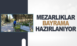 Mezarlıklar bayrama hazırlanıyor