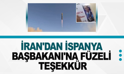 İran'dan İspanya Başbakanı'na füzeli teşekkür