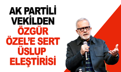 Yenişehirlioğlu’ndan Özel’e: “Siyasi Üslup Gerilim Üretiyor”