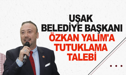 Uşak Belediye Başkanı Özkan Yalım'a tutuklama talebi