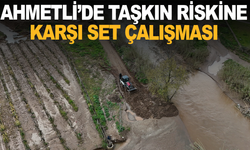 Ahmetli’de Taşkın Riskine Karşı Set Çalışması