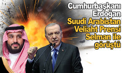 Cumhurbaşkanı Erdoğan Suudi Arabistan Veliaht Prensi Selman ile görüştü