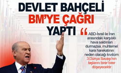 Devlet Bahçeli'den BM'ye çağrı