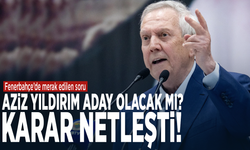 Aziz Yıldırım aday olacak mı? Karar netleşti!