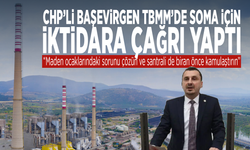 CHP’li Başevirgen TBMM’de Soma için iktidara çağrı yaptı
