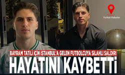 Bayram tatili için İstanbul'a gelen futbolcuya silahlı saldırı: Hayatını kaybetti