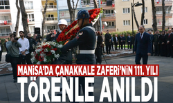 Manisa’da Çanakkale Zaferi’nin 111. yılı törenle anıldı