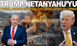 Trump'tan Netanyahu'ya uyarı: Petrol ve doğal gaz sahalarına saldırma!