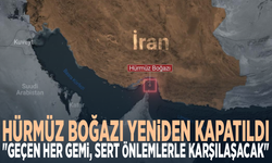 Hürmüz Boğazı yeniden kapatıldı: "Geçen her gemi, sert önlemlerle karşılaşacak"