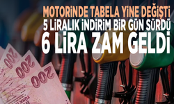 Motorinde tabela yine değişti! 5 liralık indirim bir gün sürdü, 6 lira zam geldi