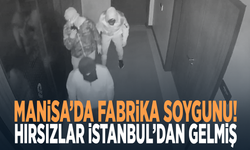 Manisa’da fabrika soygunu! Hırsızlar İstanbul’dan gelmiş