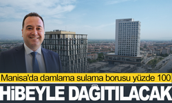 Manisa'da damlama sulama borusu yüzde 100 hibeyle dağıtılacak