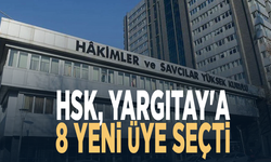 HSK, Yargıtay'a 8 yeni üye seçti