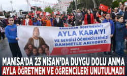 Manisa’da 23 Nisan’da duygu dolu anma... Ayla öğretmen ve öğrencileri unutulmadı