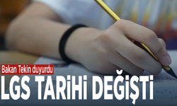 Bakan Tekin duyurdu: LGS tarihi değişti