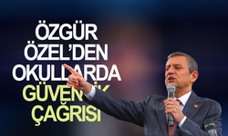 Özgür Özel’den Okullarda Güvenlik Çağrısı